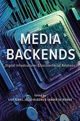 cover of Media Backends: Digital Infrastructures and Sociotechnical Relations
