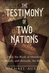 cover of The Testimony of Two Nations: How the Book of Mormon Reads, and Rereads, the Bible