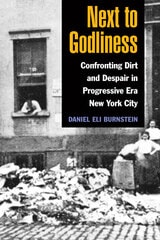 cover of Next to Godliness: Confronting Dirt and Despair in Progressive Era New York City