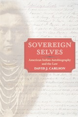 cover of Sovereign Selves: American Indian Autobiography and the Law