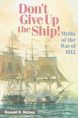 cover of Don't Give Up the Ship!: Myths of the War of 1812