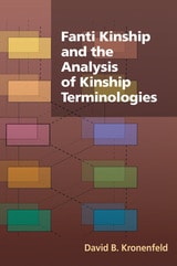 cover of Fanti Kinship and the Analysis of Kinship Terminologies