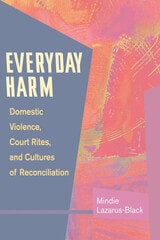 cover of Everyday Harm: Domestic Violence, Court Rites, and Cultures of Reconciliation