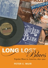cover of Long Lost Blues: Popular Blues in America, 1850-1920