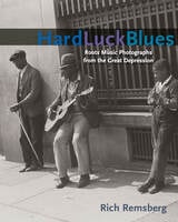 cover of Hard Luck Blues: Roots Music Photographs from the Great Depression