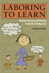 cover of Laboring to Learn: Women's Literacy and Poverty in the Post-Welfare Era