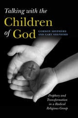 cover of Talking with the Children of God: Prophecy and Transformation in a Radical Religious Group
