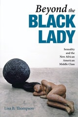 cover of Beyond the Black Lady: Sexuality and the New African American Middle Class