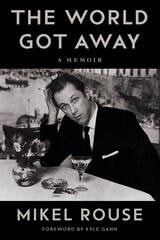 cover of The World Got Away: A Memoir