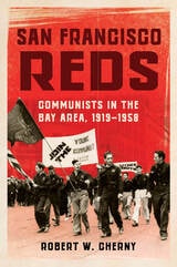cover of San Francisco Reds: Communists in the Bay Area, 1919-1958