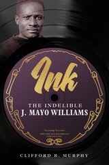 cover of Ink: The Indelible J. Mayo Williams