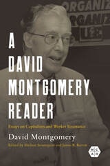 cover of A David Montgomery Reader: Essays on Capitalism and Worker Resistance