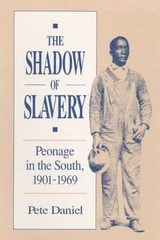 cover of The Shadow of Slavery: Peonage in the South, 1901-1969