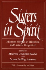 cover of Sisters in Spirit: Mormon Women in Historical and Cultural Perspective