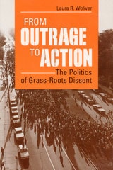 cover of From Outrage to Action: The Politics of Grass-Roots Dissent