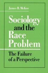 cover of Sociology and the Race Problem: THE FAILURE OF A PERSPECTIVE