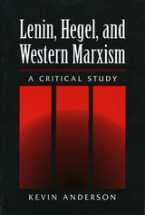 cover of LENIN HEGEL & WESTERN MARXISM: A CRITICAL STUDY
