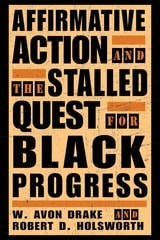 cover of Affirmative Action and the Stalled Quest for Black Progress