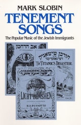 cover of Tenement Songs: The Popular Music of the Jewish Immigrants