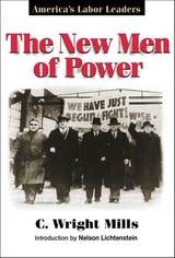 cover of The New Men of Power: America's Labor Leaders