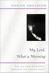 cover of My Lord, What a Morning: An Autobiography