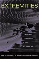 cover of Extremities: Trauma, Testimony, and Community