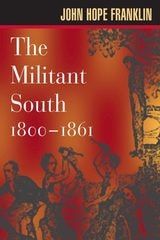 cover of The Militant South, 1800-1861