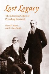 cover of Lost Legacy: THE MORMON OFFICE OF PRESIDING PATRIARCH