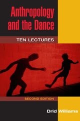 cover of Anthropology and the Dance: TEN LECTURES (2D ED.)