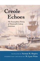 cover of Creole Echoes: The Francophone Poetry of Nineteenth-Century Louisiana