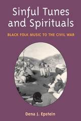 cover of Sinful Tunes and Spirituals: Black Folk Music to the Civil War