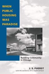 cover of When Public Housing Was Paradise: BUILDING COMMUNITY IN CHICAGO
