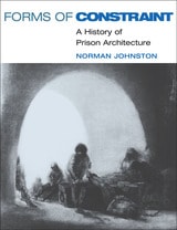 cover of Forms of Constraint: A HISTORY OF PRISON ARCHITECTURE