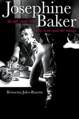 cover of Josephine Baker in Art and Life: THE ICON AND THE IMAGE