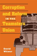 cover of Corruption and Reform in the Teamsters Union