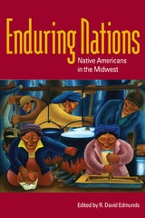 cover of Enduring Nations: Native Americans in the Midwest