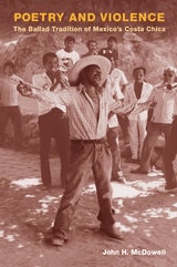 cover of Poetry and Violence: The Ballad Tradition of Mexico's Costa Chica