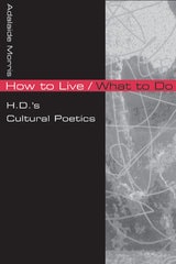 cover of How to Live/What to Do: H.D.'s Cultural Poetics