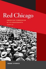 cover of Red Chicago: American Communism at Its Grassroots, 1928-35