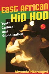 cover of East African Hip Hop: Youth Culture and Globalization