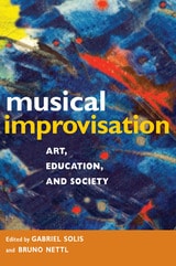 cover of Musical Improvisation: Art, Education, and Society