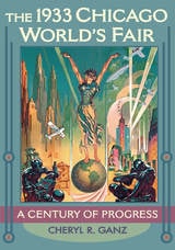 cover of The 1933 Chicago World's Fair: A Century of Progress