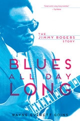 cover of Blues All Day Long: The Jimmy Rogers Story