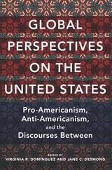 cover of Global Perspectives on the United States: Pro-Americanism, Anti-Americanism, and the Discourses Between