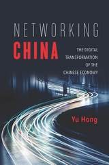 cover of Networking China: The Digital Transformation of the Chinese Economy