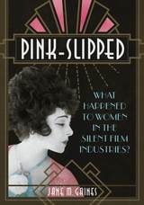 cover of Pink-Slipped: What Happened to Women in the Silent Film Industries?