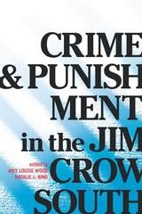 cover of Crime and Punishment in the Jim Crow South