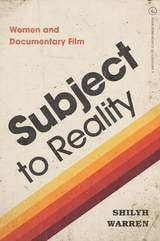 cover of Subject to Reality: Women and Documentary Film