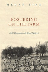 cover of Fostering on the Farm: Child Placement in the Rural Midwest