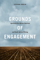 cover of Grounds of Engagement: Apartheid-Era African-American and South African Writing